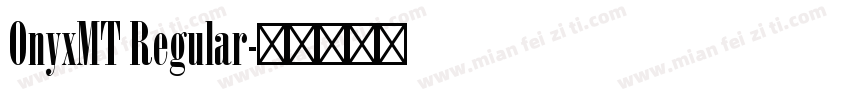 OnyxMT Regular字体转换